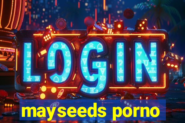 mayseeds porno